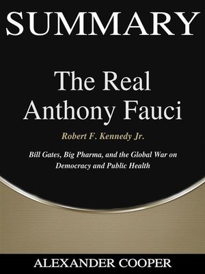 cover image of Summary of the Real Anthony Fauci